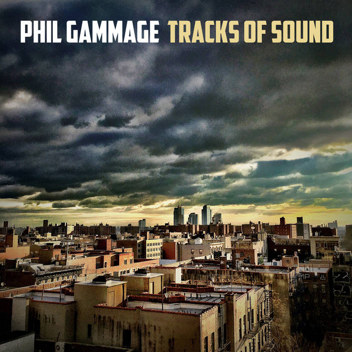 Phil Gammage: Tracks of Sound